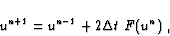 \begin{displaymath}u^{n+1} = u^{n-1} + 2 \Delta t \; F(u^{n}) \mbox{~,}
\end{displaymath}