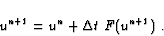 \begin{displaymath}u^{n+1} = u^{n} + \Delta t \; F(u^{n+1}) \mbox{~.}
\end{displaymath}